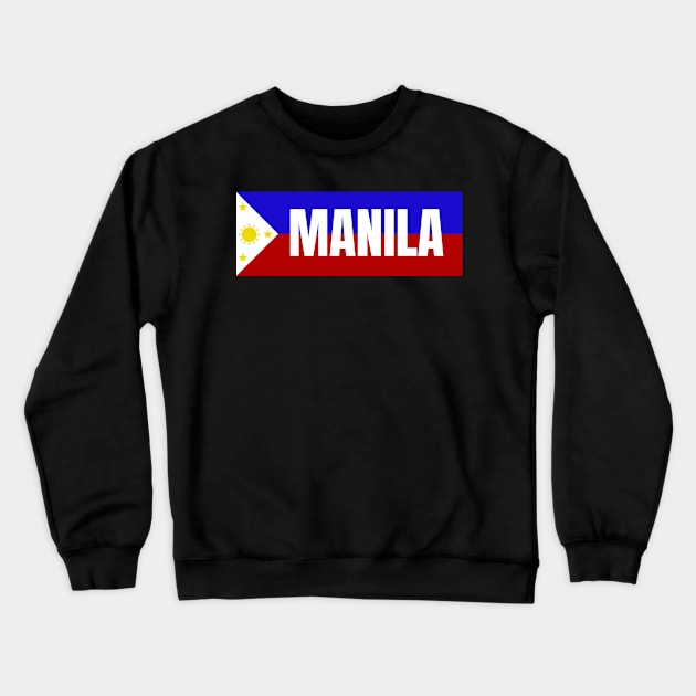 Manila City in Philippines Flag Crewneck Sweatshirt by aybe7elf